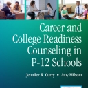 Career and College Readiness Counseling in P-12 Schools book cover