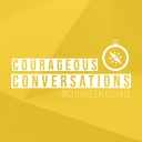 Courageous Conversations Inclusive Excellence