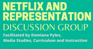Netflix and Representation Discussion Group