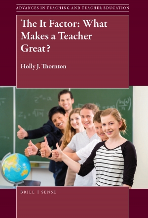 “The It Factor: What Makes a Teacher Great” was published in spring 2018 by Brill | Sense, an imprint of Sense Publishers. Image submitted
